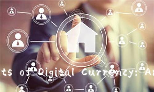 The Benefits of Digital Currency: An Overview